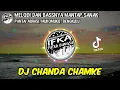 Download Lagu DJ Chanda Chamke Tik Tok Viral | Remix Fullbass Melodi Siul Mantap Betul