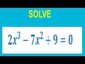 Solve cubic equation 2x 3-7x 2 9 0