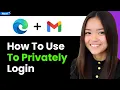 How To Use Microsoft Edge to Privately Login to Gmail 2026 Step By Step