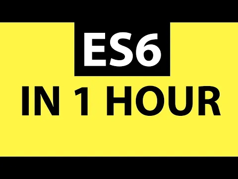 ES6 Tutorial Learn Modern JavaScript in 1 Hour