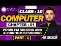 10th COMPUTER CHAP 01 PROBLEM SOLVING AND ALGORITHM DESIGNING PART 1