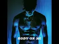 Body On Me