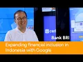 Download Lagu Bagaimana BRI memecahkan masalah inklusi keuangan di Indonesia dengan Google Cloud