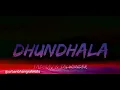 Dhundhala - Yashraj, Talwiinder, Dropped Out (Lyrics)