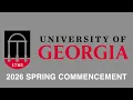 2026 Spring Commencement University of Georgia