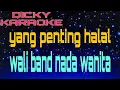 Download Lagu WALI YANG PENTING HALAL KARAOKE  NADA WANITA  KN 7000 _ Dicky keyboard