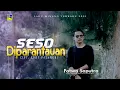 Download Lagu Lagu Minang Terbaru 2021 - FATWA SAPUTRA - SESO DIPARANTAUAN (Official Video)