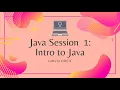 Java Session 1 Intro to Java