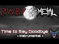 Download Lagu RWBY - Time to Say Goodbye (Instrumental) 【Intense Symphonic Metal Cover】