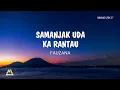 Download Lagu Samanjak Uda Ka Rantau - Fauzana | Lirik Lagu Minang