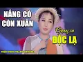 Download Lagu Nắng Có Còn Xuân (Đức Trí) - Thân Minh Trang (Giọng ca Đa Thể Loại)  [MV Sân Khấu] Nhạc xuân 2024