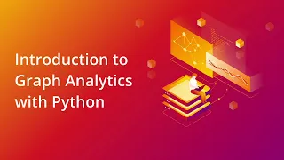Intro to Graph Analytics in Python