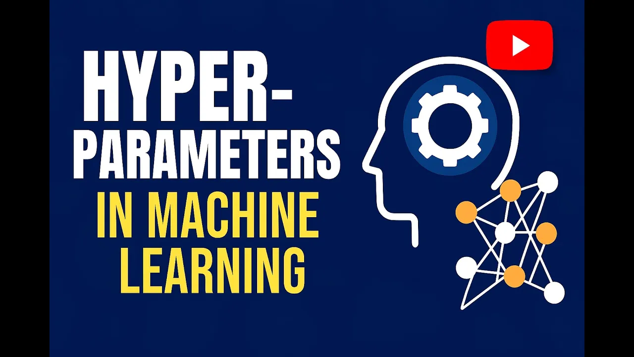 What Are Hyperparameters in Machine Learning? | Tuning Models for Better Accuracy