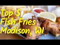 Top 5 Fish Fries Madison WI
