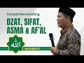 Download Lagu TEMPAT MEMANDANG DZAT, SIFAT, ASMA \u0026 AF'AL ALLAH (BAG 01)| UST. ISWARDI, S. AG