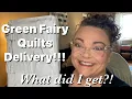 Green Fairy Quilts Delivery What did I get