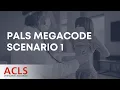 PALS Megacode Scenario 1 ACLS Certification Association