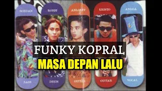 funky kopral masa depan lalu