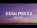 Lagu Gihon Marel - YANG PUNYA ft. Jacson Zeran X Toton Caribo (Lirik Lagu)