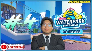 AKHIRNYA PENYU WONDERLAND ADA TARIKAN BARU! ||🔴 Waterpark Simulator 1.0 #4 (Malaysia) #Livestream