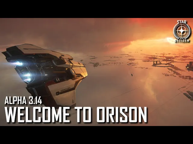 Star Citizen: Alpha 3.14 - Welcome to Orison