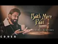 Lagu Baith Mere Paas - JalRaj Version | New Hindi Covers | 90s Songs