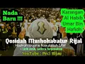 Download Lagu Mushohabatur Rijal - Majelis Rasulullah SAW ||  ﺍﻟﻘﺼﻴﺪﺓ ﺍﻟﺤﺒﻴﺐ ﻋﻤﺮ ﺑﻦ ﺣﻔﻴﻆ