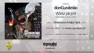 Download 03. donGuralesko - Wiesz jak jest (prod. Mixer, skrecze Dj Hen) MP3