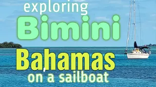 Exploring the island of Bimini Bahamas on a sailboat. SVEV 75