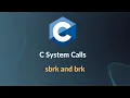 System Programming with C - Memory Management with brk and sbrk