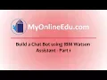 Build a Chat Bot using IBM Watson Assistant - Part1
