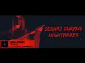 [Lyrics] Serhat Durmus - Nightmares [Letra en español]
