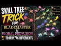 Easiest Method Blademaster Floral Profusion Trophy Guide Max Skill Tree Beast of Reincarnation