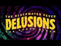 The Blackwater Fever - How Far Would You Go?