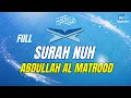 Download Lagu SURAH NUH ABDULLAH AL MATROOD