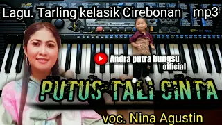 putus tali cinta lagu tarling kelasik cirebonan mp3 voc nina agustin lagutarling