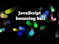Bouncing ball animation Vanilla JavaScript