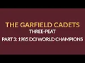Lagu The Garfield Cadets Three-peat: Part 3 1985 DCI World Champions