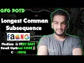 Longest Common Subsequence gfg potd 06-03-25 GFG Problem of the day