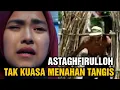 Download Lagu Astaghfirulloh Tak Kuasa Menahan Tangis Lagu Istighfar SEDIH. MP3
