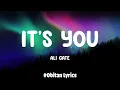 It's You - Ali Gatie (Lyrics) | Bruno Mars, Ed Sheeran,...