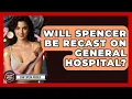 Will Spencer Be Recast On General Hospital - Soap Opera Insider