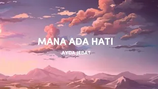 Download AYDA JEBAT - MANA ADA HATI (OST ASALKAN DIA BAHAGIA) MP3