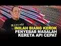 Download Lagu INILAH BIANG KEROK PENYEBAB MASALAH KERETA API CEPAT