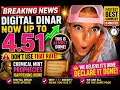 BREAKING NEWS Digital Dinar Hits 4 51 Why You Shouldn t Use That Rate Fastest Summary Yet