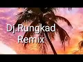 Download Lagu DJ.Rungkad Remix