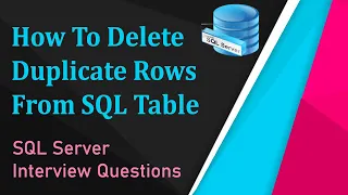 SQL Interview Question How To Delete Duplicate Rows In SQL SQL Interview Questions Answers SQL