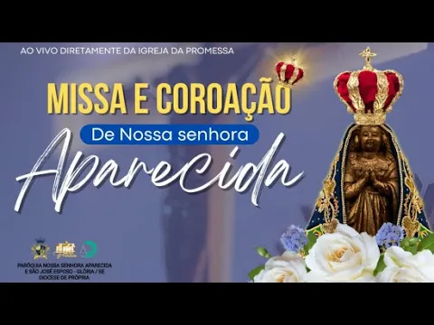 Download MP3 MISSA E COROAÇÃO DE N. SRA APARECIDA DIA 31/05/2024 AS 19H30  (IGREJA DA PROMESSA)