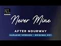 Never mine - After Nourway (Original Key Karaoke) - Piano Instrumental Cover with Lyrics