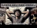 Download Lagu HANYA AKU DAN DIRIKU ( Official lyric video )
